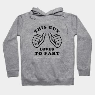 This guy loves to fart Hoodie